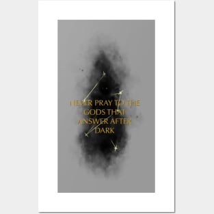 Never Pray to the Gods that Answer After Dark Posters and Art